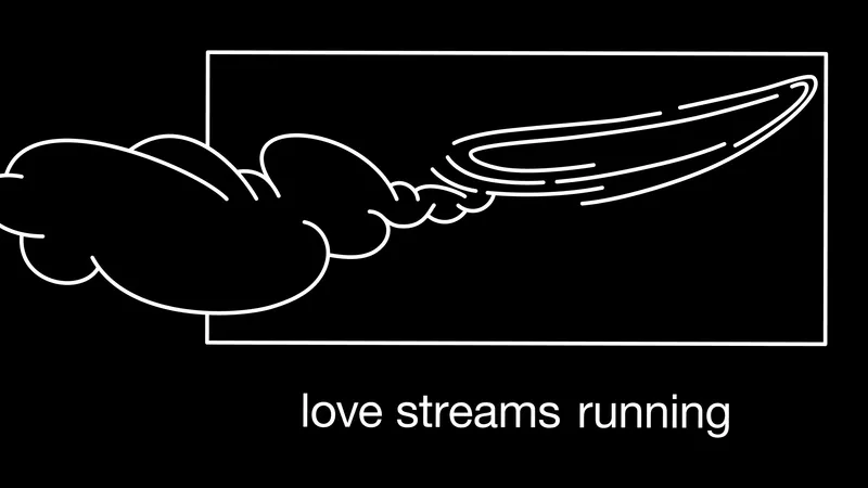 Love Streams Running